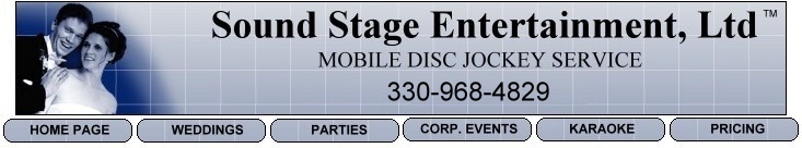 Sound Stage Entertainment - DJs in Akron, Cleveland, Canton, Columbus, Cincinnati and all surrounding areas.  Our disc jockeys have what it takes to make your wedding reception an event to remember!